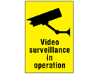 Video surveillance in operation sign