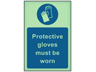 Protective gloves must be worn photoluminescent safety sign