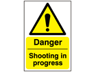 Danger, Shooting in progress safety sign.