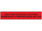 Caution sewerage pumping main below tape.
