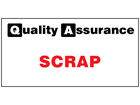 Scrap quality assurance sign
