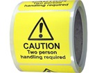 Caution two person handling required label.