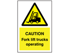 Caution Fork lift trucks operating symbol and text sign