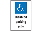 Disabled parking only safety sign.