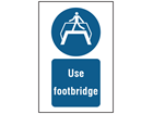 Use footbridge symbol and text safety sign.