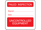 Failed inspection, uncontrolled equipment combination label.