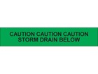 Caution storm drain below tape.