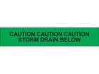 Caution storm drain below tape.