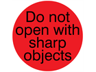 Do not open with sharp objects packaging label