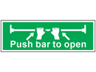 Push bar to open symbol and text safety sign.