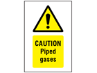 Caution Piped gases symbol and text safety sign.