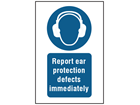 Report ear protection defects immediately symbol and text safety sign.