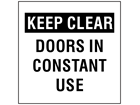 Keep clear doors in constant use sign.