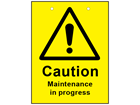 Caution maintenance in progress sign.