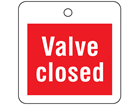 Valve closed tag.