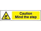 Caution Mind the step, mini safety sign.