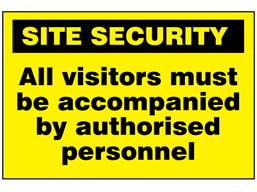 All visitors must be accompanied by authorised personnel sign