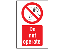Do not operate symbol and text safety sign.