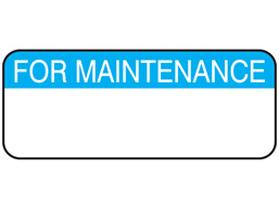 For maintenance label.