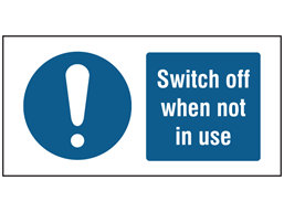 Switch off when not in use label.