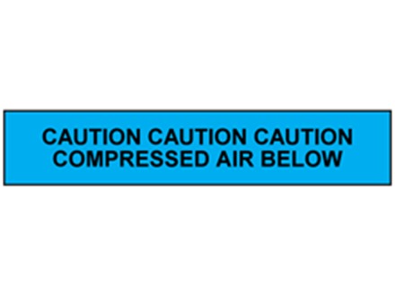 Caution compressed air below tape.