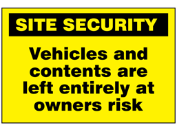 Vehicles and contents are left entirely at owners risk sign