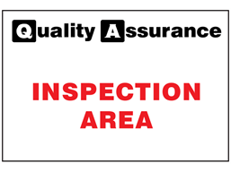 Inspection area quality assurance sign