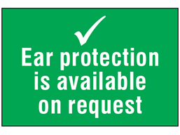 Ear protection is available on request symbol and text safety sign.