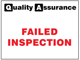 Failed inspection quality assurance sign