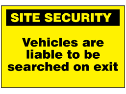 Vehicles are liable to be searched on exit sign