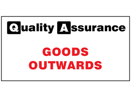 Goods outwards quality assurance sign