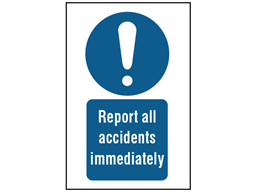 Report all accidents immediately symbol and text safety safety sign.