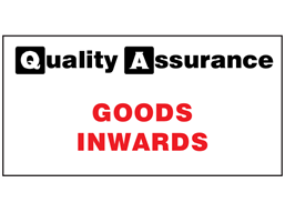 Goods inwards quality assurance sign
