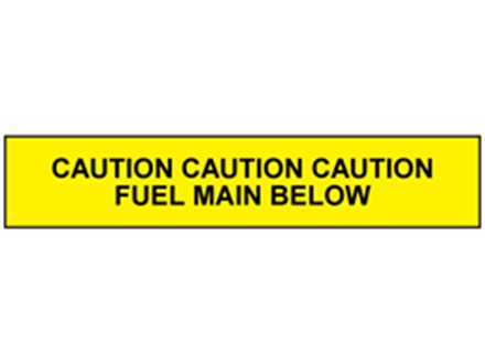 Caution fuel main below tape.