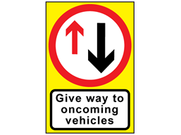 Give way to oncoming traffic roll up road sign