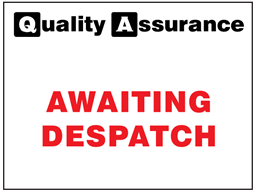 Awaiting despatch quality assurance sign