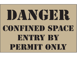 Danger confined space, entry by permit only heavy duty stencil
