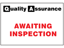 Awaiting inspection quality assurance sign