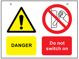 Danger, do not switch on safety sign.