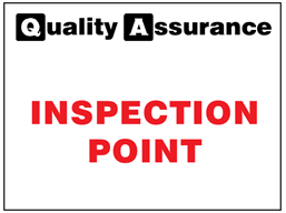 Inspection point quality assurance sign