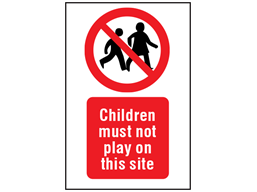 Children must not play on this site symbol and text safety sign.