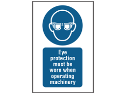 Eye protection must be worn when operating machinery symbol and text safety sign.