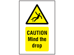 Caution, Mind the drop symbol and text safety sign.