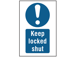 Keep locked shut symbol and text safety sign.