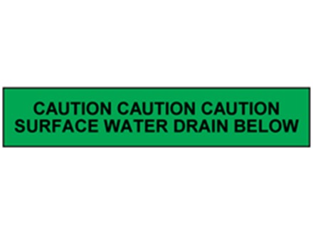 Caution surface water drain below tape.