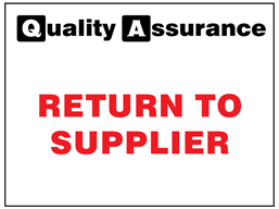 Return to supplier quality assurance label.