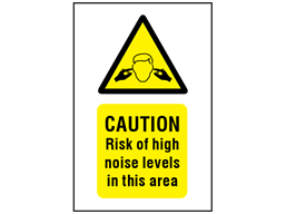 Caution risk of high noise levels in this area symbol and text safety sign.