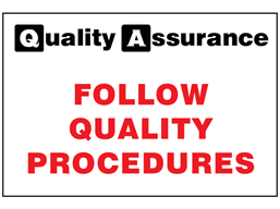 Follow quality procedures quality assurance sign