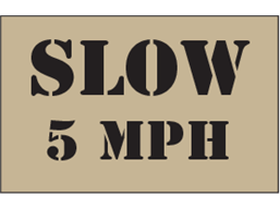 Slow 5mph heavy duty stencil