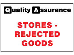 Stores - Rejected goods quality assurance sign